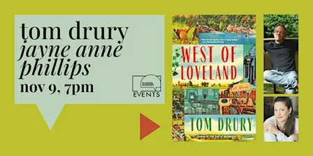 Tom Drury with Jayne Anne Phillips: West of Loveland