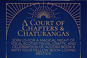 A Court of Chapters and Chaturangas!
