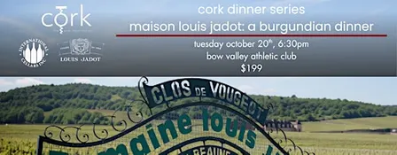 Cork Dinner Series: Burgundy's Maison Louis Jadot