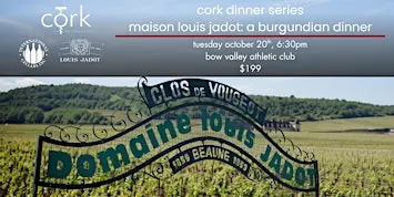 Cork Dinner Series: Burgundy's Maison Louis Jadot