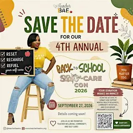Teacher B.A.E, Inc's 4th Annual Back to School Self-Care Con