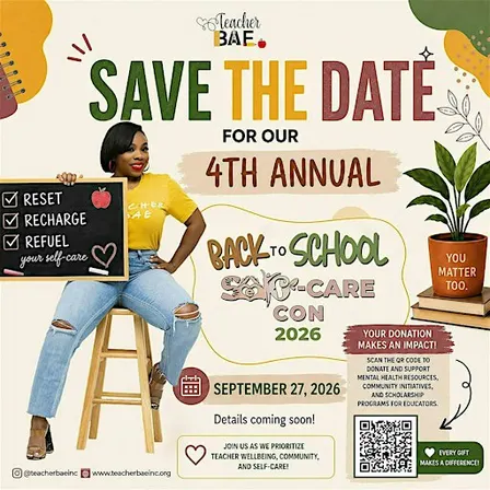 Teacher B.A.E, Inc's 4th Annual Back to School Self-Care Con