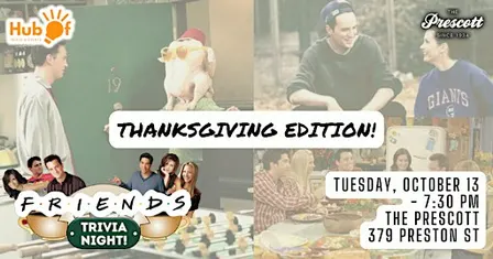 FRIENDS Trivia Night - Thanksgiving Edition - The Prescott (Ottawa)