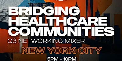 Black Health Connect | Bridging Healthcare Communities: NYC Q3 Mixer
