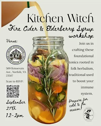 Kitchen Witch : Fire Cider & Elderberry Syrup Workshop