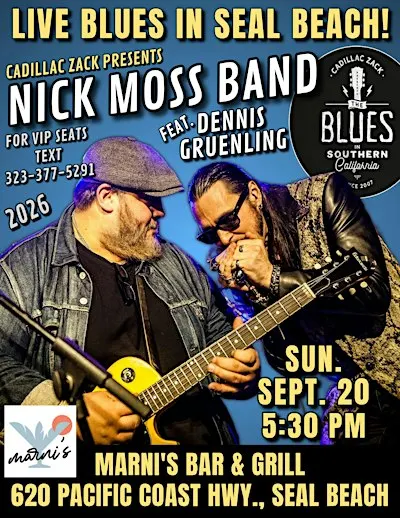 NICK MOSS BAND feat. DENNIS GRUENING - Chicago Blues - in Seal Beach!