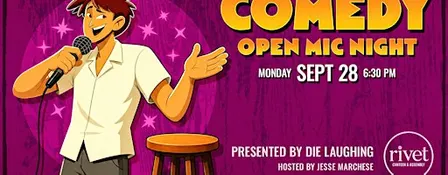 Comedy Open Mic Night with Die Laughing • FREE Show at Rivet!