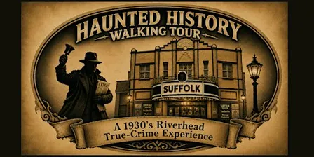 HAUNTED HISTORY WALKING TOUR: A 1930's Riverhead True-Crime Experience