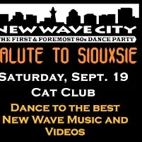 2 for 1 admission to New Wave City Sep 19, Siouxsie Salute