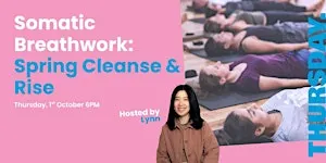 Somatic Breathwork: Spring Cleanse & Rise