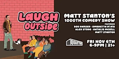 Laugh Outside: Matt Stanton's 1000th Comedy Show