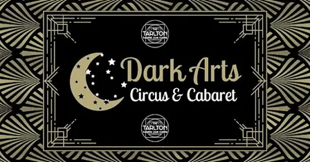 Dark Arts Circus' 10 Year Anniversary Show | The Tarlton Theatre