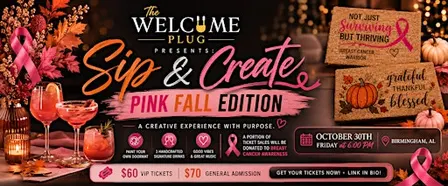 The Welcome Plug Presents: Sip & Create - PINK FALL EDITION