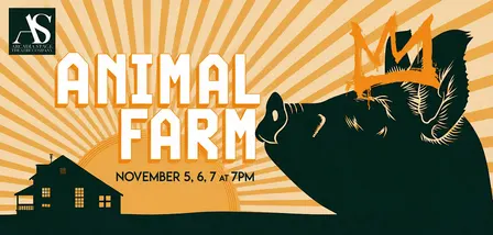 Animal Farm - Friday Nov. 6th @ 7:00 PM