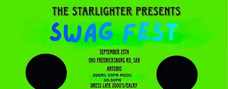SWAG FEST • Benefit Show for The Starlighter