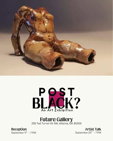 Post-Black? Artist Talk/Closing Reception