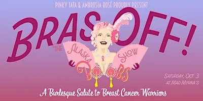 The Alaska Boob Show: A Breast Cancer Fundraiser