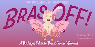 The Alaska Boob Show: A Breast Cancer Fundraiser