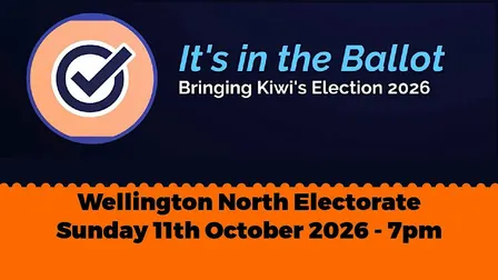 It's in the Ballot - Wellington North Electorate - IN Studio