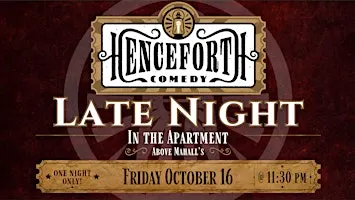 Henceforth Comedy Late Night