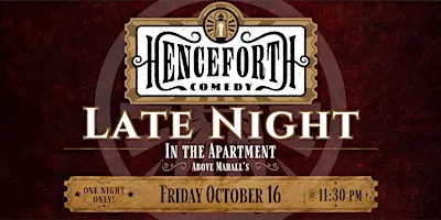 Henceforth Comedy Late Night