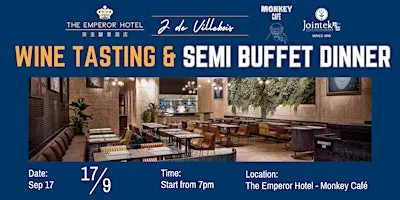 The Emperor Hotel - J de Villebois Wine Tasting & Semi Buffet Dinner