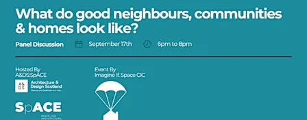 What do good neighbours, communities & homes look like?