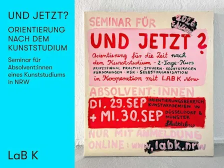 UND JETZT? Orientierung nach dem Kunststudium