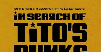 In Search of Tito's Punks with author Barry Phillips & Russ Bestley