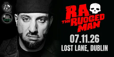 R.A The Rugged Man Live At Lost Lane, Dublin