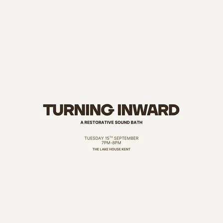 Turning Inward - A Restorative Sound Bath