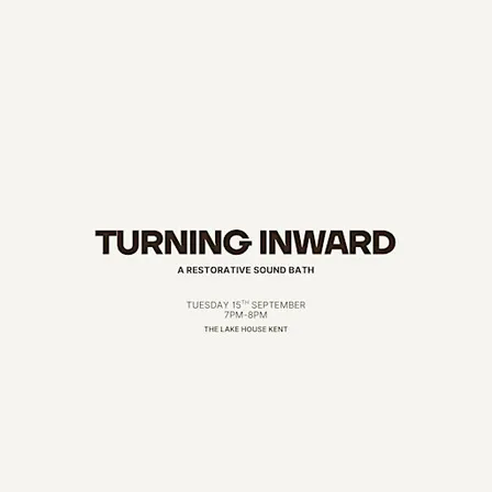 Turning Inward - A Restorative Sound Bath