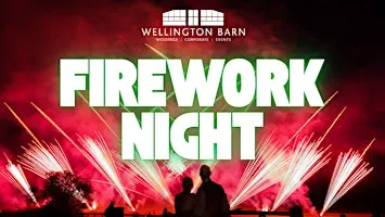 Firework Night at Wellington Barn!