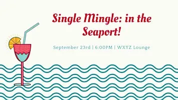 Single Mingle in the Seaport