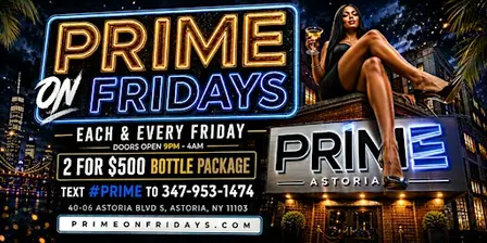 Prime Astoria on Fridays #mrchambers & #chanse, Ladies free,