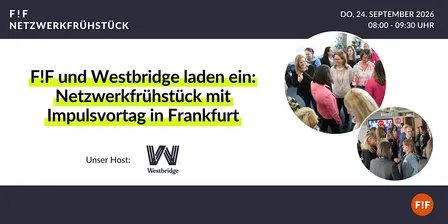 F!F Netzwerkfrühstück in Frankfurt/Main