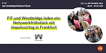 F!F Netzwerkfrühstück in Frankfurt/Main