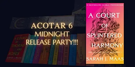 ACOTAR 6 Midnight Release Party!!!