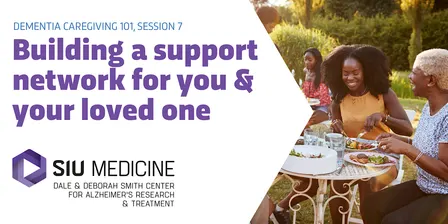 Dementia Caregiving 101 — Week 7: Building a Support Network