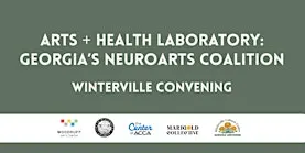 Arts + Health Laboratory Winterville Convening
