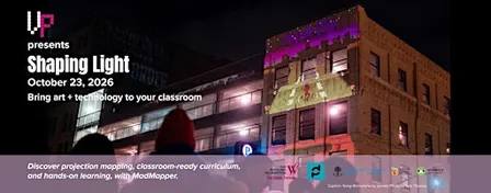 MAAE1 - Shaping Light: Bring Art & Technology Into Your Classroom (AM only)