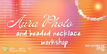 Aura Photos and Beaded Necklaces: Aura photos with a beaded twist!