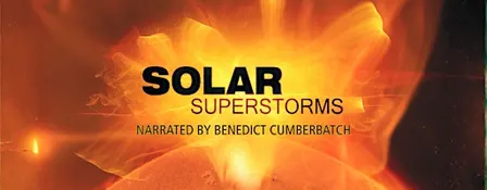 Solar Superstorms