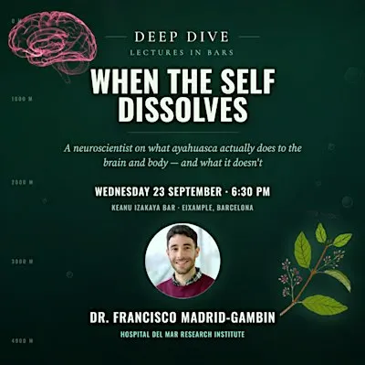 When the Self Dissolves: What Ayahuasca Does to the Brain and Body