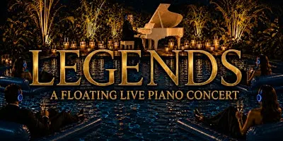 LEGENDS: A Floating Live Piano Tribute