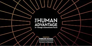 The Human Advantage: AI + Strategic Communication Forum