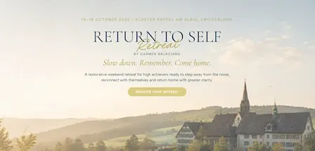 "Return To Self" , Wellbeing Retreat for High Achievers, 1 h to Zurich