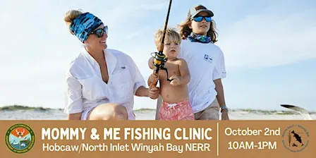 Mommy & Me Saltwater Fishing Clinic