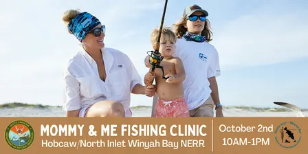 Mommy & Me Saltwater Fishing Clinic