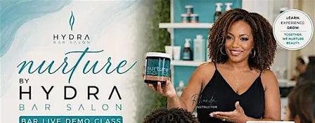 Nurture by Hydra Bar Salon: Live Demo Class